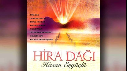 Hasan Ergüçlü - Hira Dağı (Full Albüm)