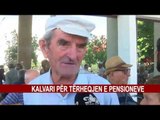 KALVARI PËR TËRHEQJEN E PENSIONEVE