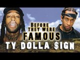 TY DOLLA $IGN - Before They Were Famous