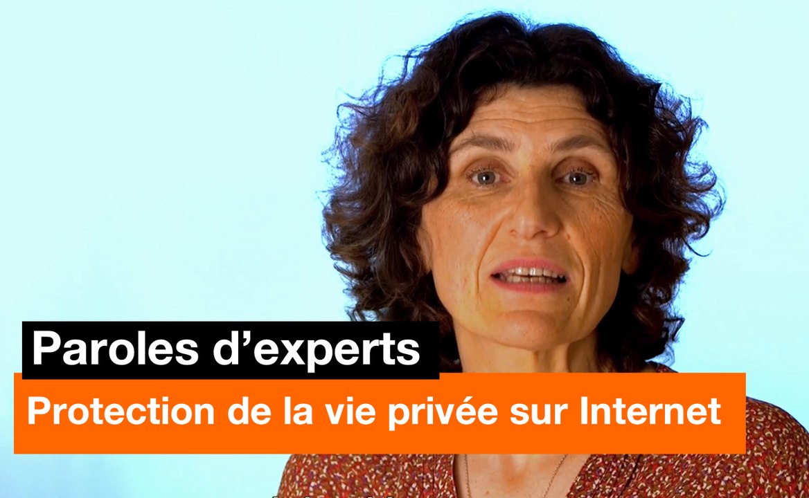 Paroles d'experts - Protection de la vie privée sur internet - Orange