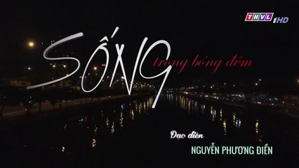 Sống trong bóng đêm - Tập 24 || Phim Việt Nam