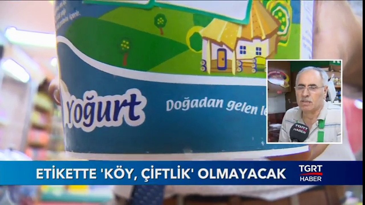 Bundan Sonra Etiketlerde Köy, Çiftlik, Gerçek Gibi  İfadeler Yer Almayacak