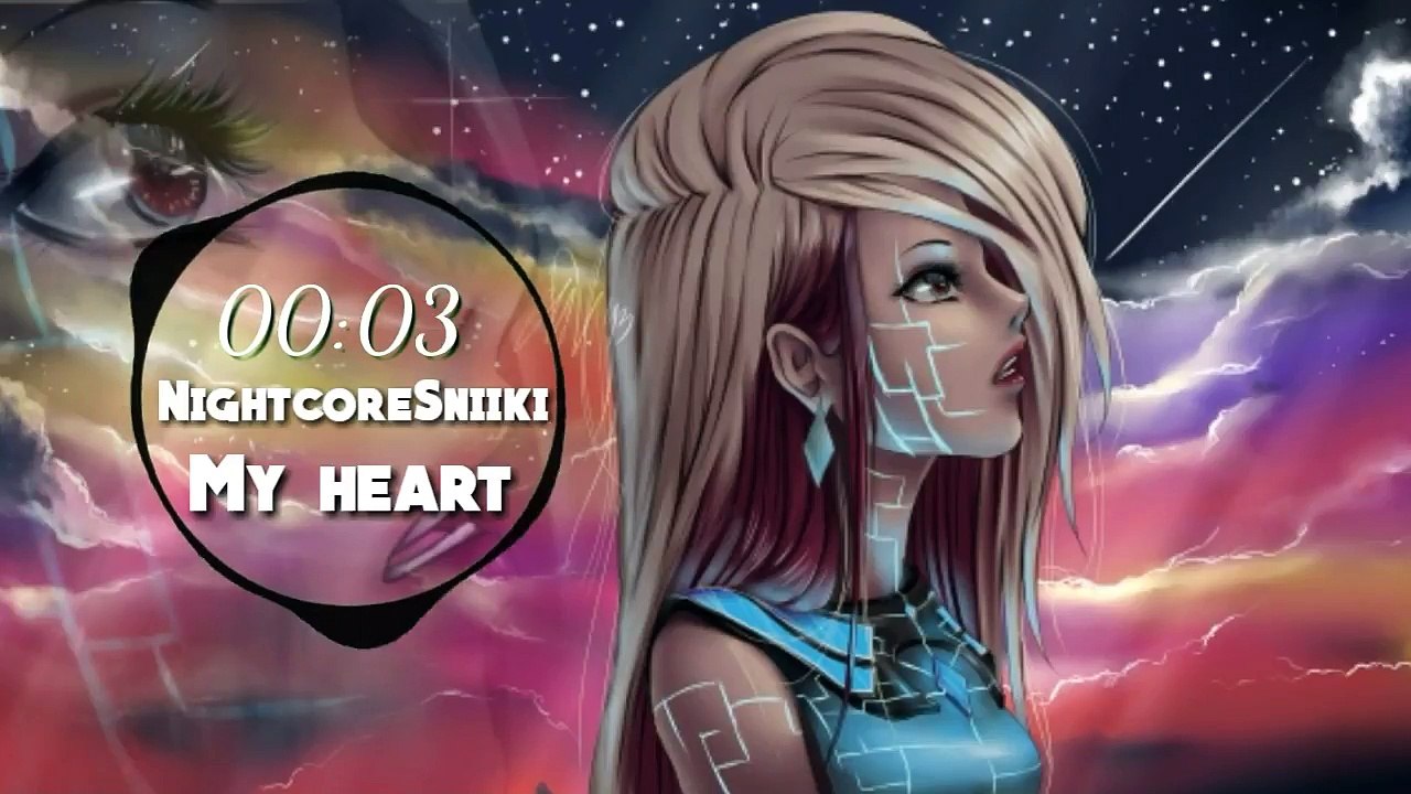 Nightcore || My heart