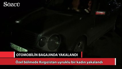 Otomobil bagajında yakalandı