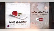 Nour Feat Stelair - Mon numéro