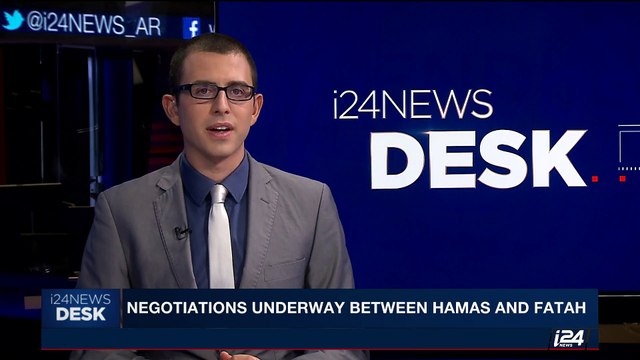 i24NEWS DESK | Negotiations underway between Hamas and Fatah | Tuesday, August 1st 2017