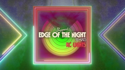 Sheppard - Edge Of The Night