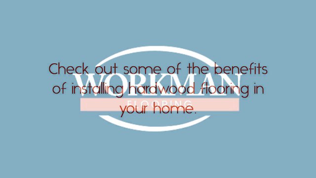 Salt Lake City Hardwood Floor installation - Benefits of Installing Hardwood Flooring in Your Home