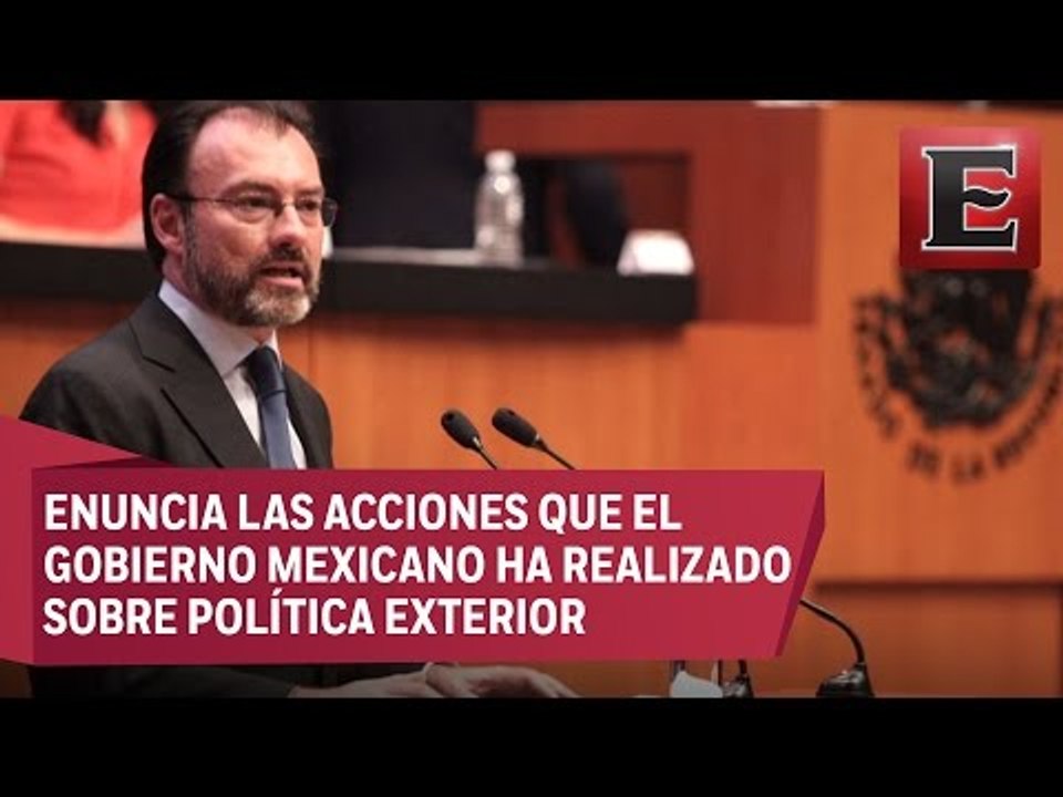 Videgaray comparece ante el Senado sobre relaci...