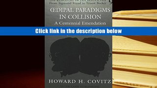 PDF [DOWNLOAD] Oedipal Paradigms in Collision: A Centennial Emendation of a Piece of Freudian