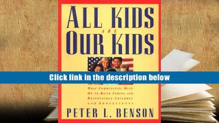 PDF [FREE] DOWNLOAD  All Kids Are Our Kids: What Communities Must Do to Raise Caring and