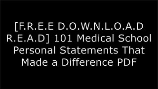 [zQuf3.[F.r.e.e] [D.o.w.n.l.o.a.d]] 101 Medical School Personal Statements That Made a Difference by Dr. Nancy L. Nolan DOC