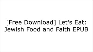 [Dkv8Y.[Free Download]] Let's Eat: Jewish Food and Faith by Lori Stein, Ronald H. Isaacs D.O.C
