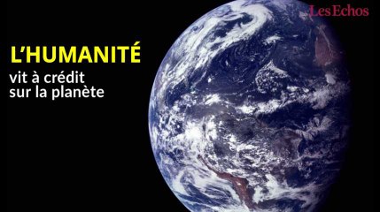 L’humanité vit désormais à crédit sur la planète