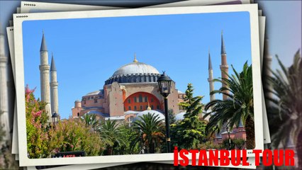 ISTANBUL TOURS BYZANTINE & OTTOMAN RELICS – FULL DAY