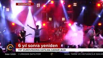 Türkiye'den 6 yıl aradan sonra Euruvision'a katılma kararı!