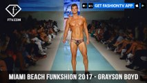 Miami Beach Funkshion 2017 - Grayson Boyd | FashionTV
