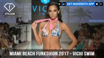 Miami Beach Funkshion 2017 -VICHI SWIM | FashionTV