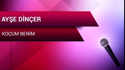 Ayşe Dinçer - Koçum Benim (Full Albüm)