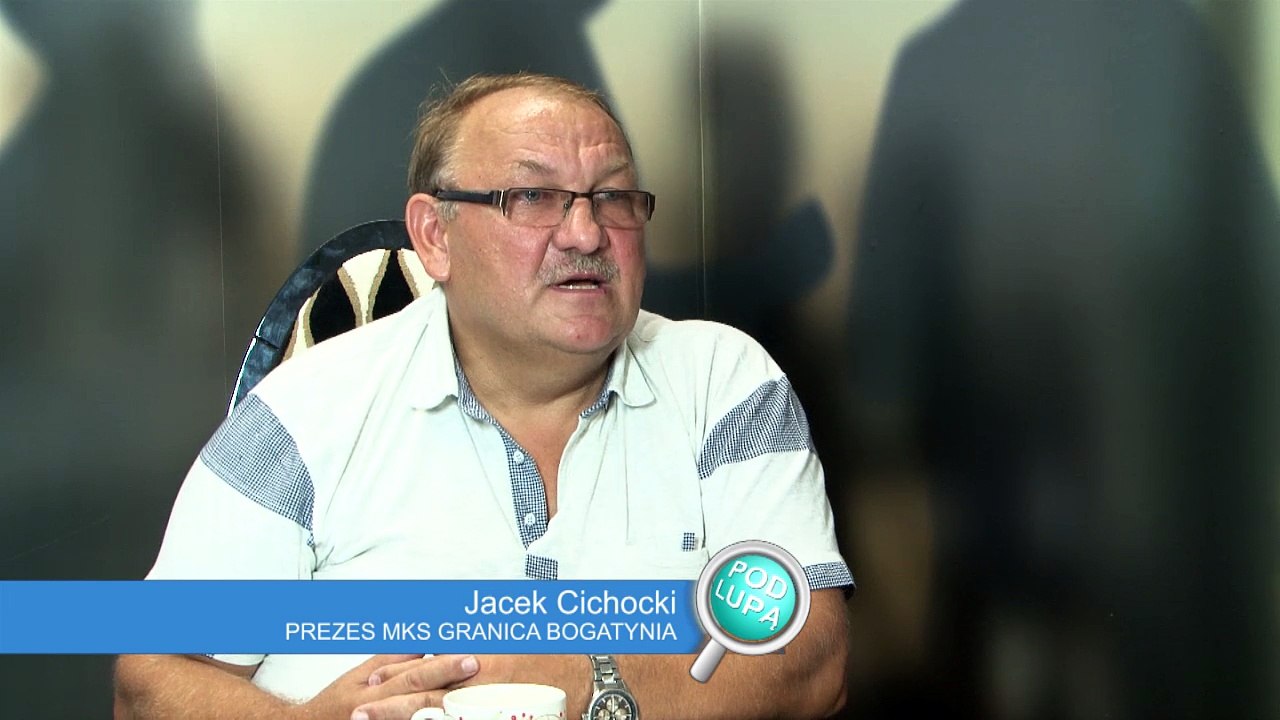 Pod Lupą Jacek Cichocki prezes MKS Granica Bogatynia