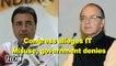 Congress alleges IT misuse to influence Rajya Sabha polls, government denies