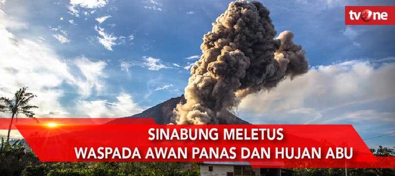 Sinabung Meletus, Waspada Awan Panas dan Hujan Abu