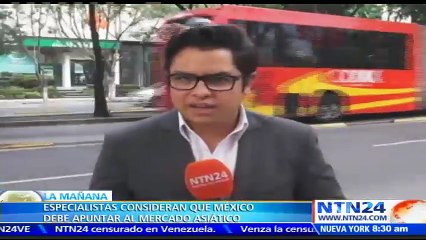 México debe estrechar lazos con Asia y no depender del resultado de la renegociación del TLCAN, según expertos