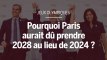 Pourquoi Paris aurait dû prendre 2028 au lieu de 2024 ?
