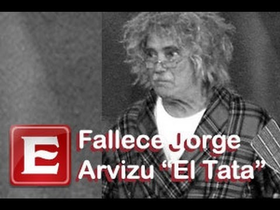 Fallece Jorge Arvizu "El Tata"
