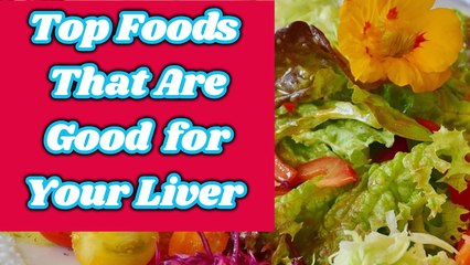 Download Video: 11 Foods That Are Good for Your Liver | Foods That Help Keep Your Liver Healthy | Liver Diet Tips