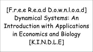 [SXacO.Free Download Read] Dynamical Systems: An Introduction with Applications in Economics and Biology by Pierre N. V. Tu [P.D.F]