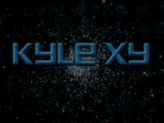 Kyle XY [2006] INTRO