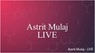 Astrit Mulaj - Ah moj moter, Kusherite & Qaj kur ta pish LIVE (2017)