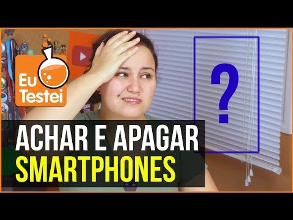 Como localizar e apagar um smartphone perdido ou roubado - EuTestei