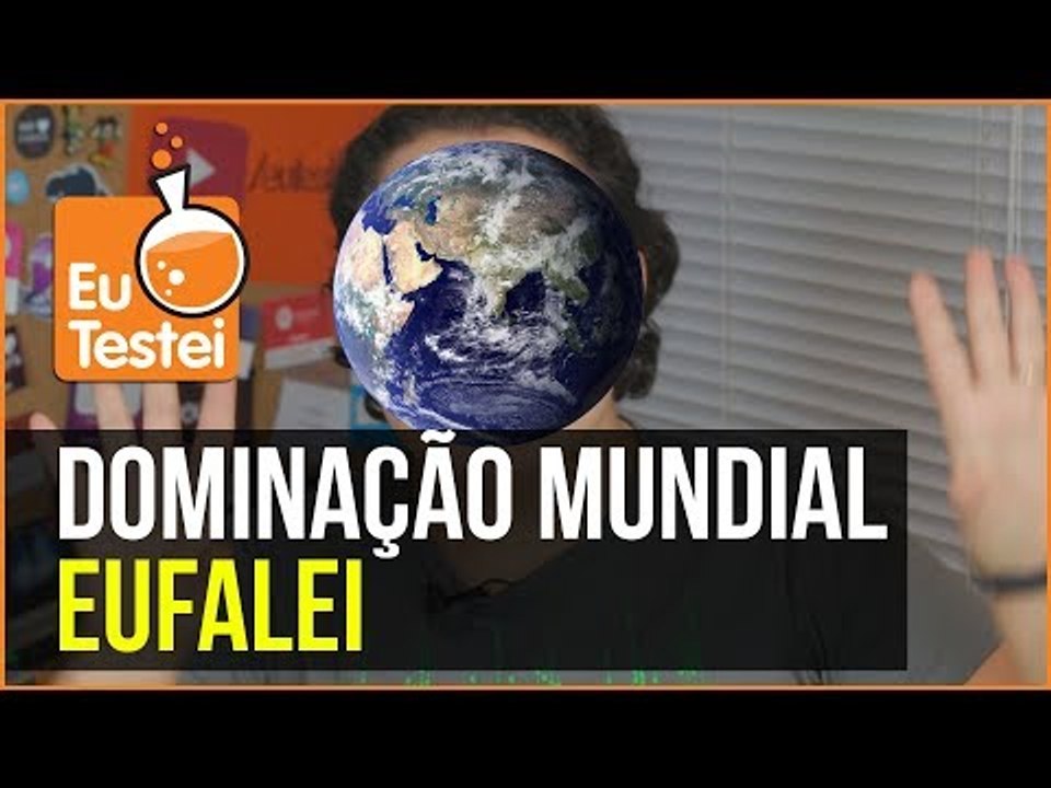 EuTestei em novos lugares para a conquista mundial! - EuFalei EuTestei