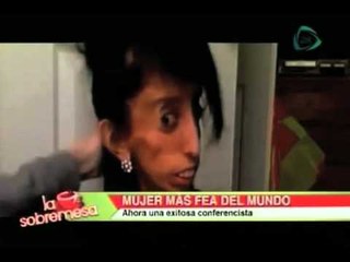 La sobremesa. La 'mujer más fea del mundo' resiste las críticas