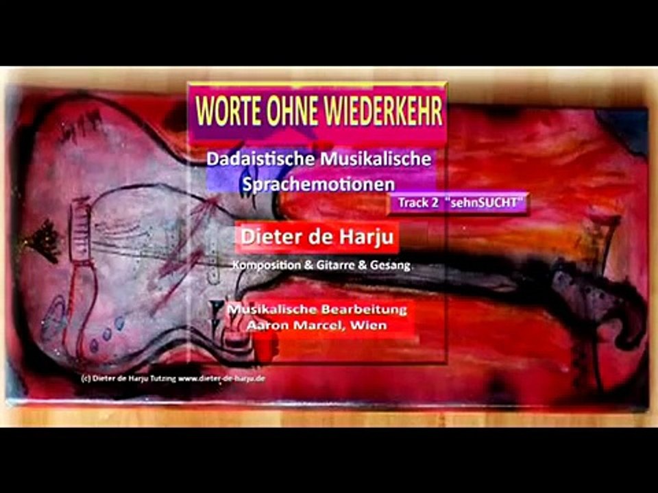 Dieter de harju worte ohne wiederkehr dadaistische musikalische sprachemotionen von dieter de harju