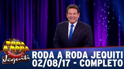 Roda e Roda - 02.08.17 - Completo