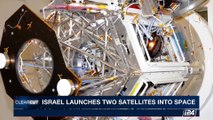CLEARCUT | Israel launches two satellites into space | Wednesday, August 2nd 2017