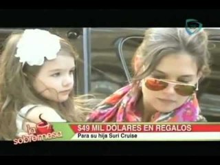 La Sobremesa. Katie Holmes gasta 49 mil 500 dólares en caprichos de Suri
