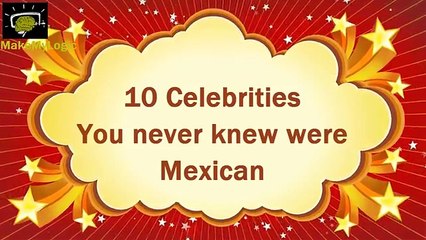 10 Celebrities You never knew were Mexican