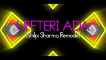 Uff Teri Ada [Dj Shilpi Sharma Remode] - Full Video Remix Song