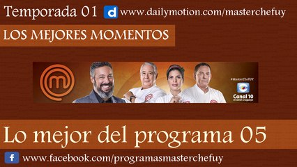 01/05/17 | Lo Mejor del Programa 05 | MasterChefUY
