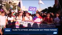 i24NEWS DESK | 10,000 to attend Jerusalem Gay Pride parade | Thursday, August 3rd 2017