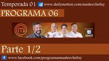 08/05/17 | Programa 06 | Parte 1/2 | MasterChefUY
