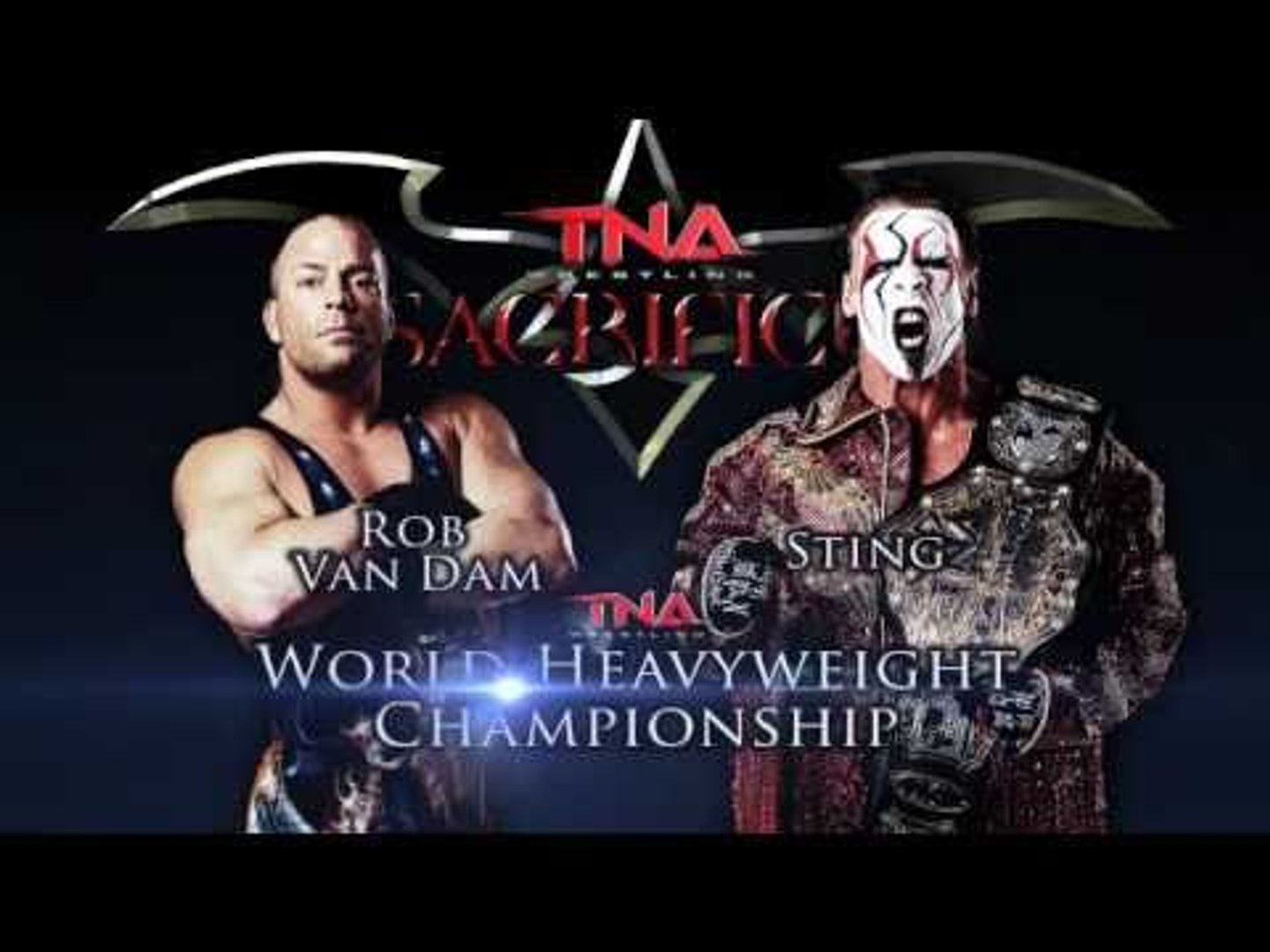 Preview The Sacrifice Main Event: Sting vs. Rob Van Dam - video Dailymotion