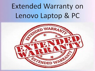 Extended Warranty on Lenovo Laptop And PC