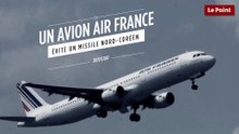 Un avion Air France évite un missile nord-coréen
