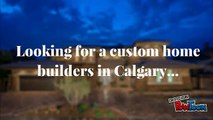 Calgary Custom Home Builders