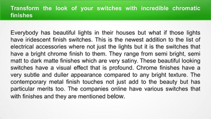 Transform the look of your switches with incredible chromatic finishes